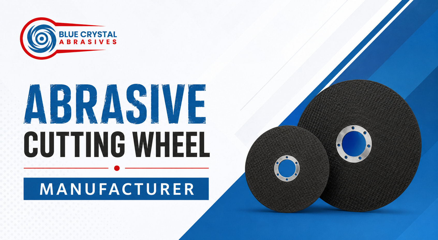 Abrasive Cutting Wheel Manufacturer for Industrial Needs